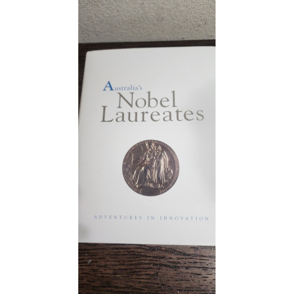Australia's Nobel Laureates - Adventures in Innovation ; Hardcover